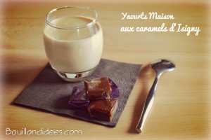 yaourts maison aux caramels d'Isigny Bouillondidees