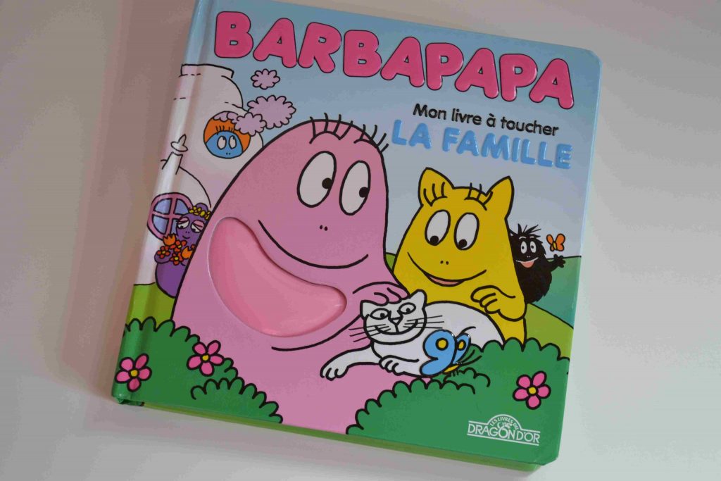 Livres à toucher premiers livres bébé Mon livre à toucher Barbapapa - La Famille (éditions Dragon d'or) Bouillondidees