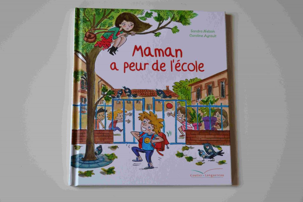 Nos idées lecture : la rentrée scolaire : Maman a peur de l'école (Gautier Languereau)
