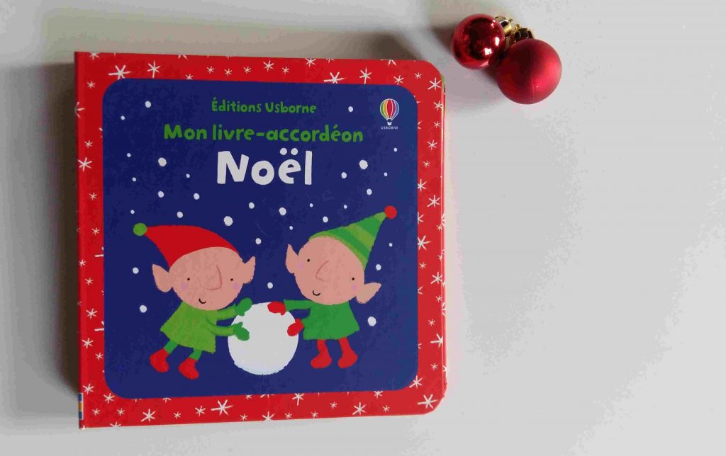 Nos idées lecture : nos meilleures histoires pour patienter jusqu’à Noël - Mon livre-accordéon Noël (Editions Usborne)