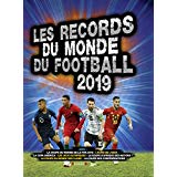 Livre Les records du monde du Football 2019 (Editions Gründ) - Mon Top Cadeaux de Noël 2018, pour garçons 8-10 ans - blog Bouillon d'idées